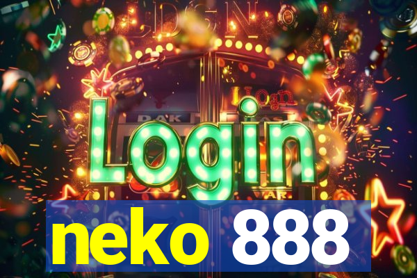 neko 888